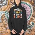 Will Yap About Books Reader Bookworm Librarian Men Hoodie