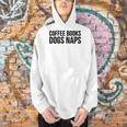 Coffee Books Dogs Naps Reading Lover Men Hoodie Coffee Books Dogs Naps Reading Lover Men Hoodie