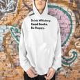 Drink Whiskey Read Books Be Happy Men Hoodie