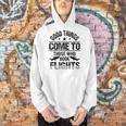 Good Things Come To Those Who Book Flights Travel Lover Men Hoodie Good Things Come To Those Who Book Flights Travel Lover Men Hoodie