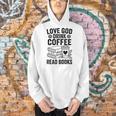 Love God Drink Coffee Read Books For Book Lovers Men Hoodie