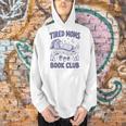 Tired Moms Book Club Coffee Chaos And Chapters Reader Men Hoodie
