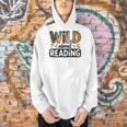 Wild About Reading Reading Books And Bookworm Library Day Men Hoodie Wild About Reading Reading Books And Bookworm Library Day Men Hoodie