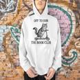 Women's Off To Join The Book Club Reading Bookworm Men Hoodie Women's Off To Join The Book Club Reading Bookworm Men Hoodie