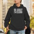 Go Away I'm Reading Book Reader Bookworm Bibliophile Men Hoodie
