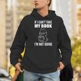 I'm Not Going Book Enthusiast Men Hoodie