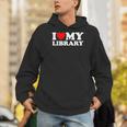 I Love My Library Heart For Book Lovers Readers Librarian Men Hoodie I Love My Library Heart For Book Lovers Readers Librarian Men Hoodie