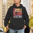 Read Books Be Kind Stay Weird Retro Positive Book Lover Men Hoodie
