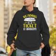 Reading Is A Ticket To Adventure Bookworm Book Reading Men Hoodie Reading Is A Ticket To Adventure Bookworm Book Reading Men Hoodie