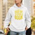 Reading Teacher Bookworm Its A Good Day To Read A Book Men Hoodie