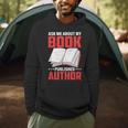 Ask About My Book Published Author Book Writer Men Hoodie Ask About My Book Published Author Book Writer Men Hoodie