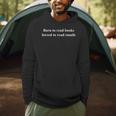 Born To Read Books Forced To Read Emails Men Hoodie
