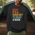 Bruh Its A Good Day To Read A Book Cool Reading Teacher Kids Men Hoodie