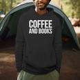 Coffee Book Lover Coffee And Books Men Hoodie