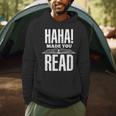 Haha Made You Read Reading Teacher Book Reader For Men Women Men Hoodie Haha Made You Read Reading Teacher Book Reader For Men Women Men Hoodie
