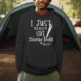 I Just Really Like Coloring Books Okay Quote Men Hoodie