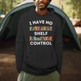 I Have No Shelf Control Book Lover Pun Reading Humor Men Hoodie