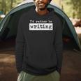 Rather Be Writing Author Book Journalist Novelist Men Hoodie