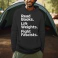 Read Books Lift Weights Fight Fascists Bookish Quote Men Hoodie