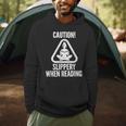 Slippery When Reading Unhinged Book Lover Meme Witty Men Hoodie