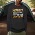 Support Your Local Library Book Reading Men Hoodie Support Your Local Library Book Reading Men Hoodie