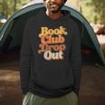 Women's Book Club Drop Out Bookish Retro 70s Book Lover Men Hoodie Women's Book Club Drop Out Bookish Retro 70s Book Lover Men Hoodie