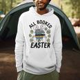 All Booked For Easter Bunny And Books Lovers Teacher For Men Women Men Hoodie