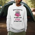 Booklover What Happens At Book Club Stays At Book Club Men Hoodie Booklover What Happens At Book Club Stays At Book Club Men Hoodie