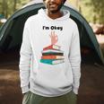 Too Many Books Book Lover I'm Okay Book Lovers Day Men Hoodie