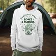 Books And Matcha Brewing Good Reads Matcha Tea Men Hoodie