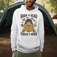 Born To Read Forced To Work Reading Book Lover Men Hoodie Born To Read Forced To Work Reading Book Lover Men Hoodie