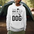I Just Want To Read Books And Pet My Dog Reading Men Hoodie I Just Want To Read Books And Pet My Dog Reading Men Hoodie