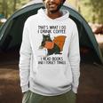 That's What I Do I Read Books I Drink Coffee I Know Things Men Hoodie