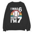 I Was 6 Now Im 7 Baseball Birthday Age 7 Unisex Sweatshirt