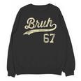 67 Six Seven Bruh Meme Baseball Style Vintage Unisex Sweatshirt 67 Six Seven Bruh Meme Baseball Style Vintage Unisex Sweatshirt