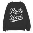 Back To Back For Boys Girls Men Women Baseball Unisex Sweatshirt
