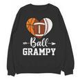Ball Grampy Basketball Football Baseball Player Unisex Sweatshirt Ball Grampy Basketball Football Baseball Player Unisex Sweatshirt
