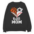 Ball Mom Heart Soccer Basketball Baseball Football Mom Unisex Sweatshirt Ball Mom Heart Soccer Basketball Baseball Football Mom Unisex Sweatshirt