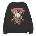 Baseball Drip Number 67 Player Sport For Men Women Kids Unisex Sweatshirt Baseball Drip Number 67 Player Sport For Men Women Kids Unisex Sweatshirt