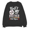 Baseball Jersey Number 13 That's My Brother Out There Unisex Sweatshirt Baseball Jersey Number 13 That's My Brother Out There Unisex Sweatshirt