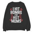 Baseball Joke Tee I Hit Bombs For Hot Moms Player Pitcher Unisex Sweatshirt