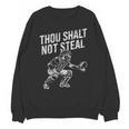 Baseball Player Catcher Thou Shalt Not Steal Coach Baseball Unisex Sweatshirt Baseball Player Catcher Thou Shalt Not Steal Coach Baseball Unisex Sweatshirt