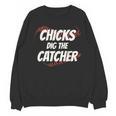 Baseball Seams Chicks Dig The Catcher Unisex Sweatshirt Baseball Seams Chicks Dig The Catcher Unisex Sweatshirt