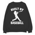 Built By Baseball Baseball For Men Women Boys Players Unisex Sweatshirt Built By Baseball Baseball For Men Women Boys Players Unisex Sweatshirt