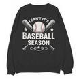 I Can't It's Baseball Season Unisex Sweatshirt I Can't It's Baseball Season Unisex Sweatshirt