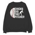 Chicks Dig The Pitcher Baseball Unisex Sweatshirt