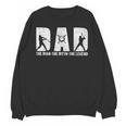 Dad Baseball The Man The Myth The Legend Daddy Father's Day Unisex Sweatshirt