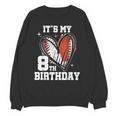 It's My 8th Birthday Baseball Football Heart 8 Year Old Unisex Sweatshirt It's My 8th Birthday Baseball Football Heart 8 Year Old Unisex Sweatshirt