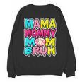 Retro Mama Mommy Mom Bruh Baseball Women Girls Unisex Sweatshirt Retro Mama Mommy Mom Bruh Baseball Women Girls Unisex Sweatshirt