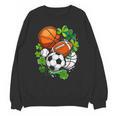 St Patricks Day Shamrock Basketball Baseball Football Soccer Unisex Sweatshirt St Patricks Day Shamrock Basketball Baseball Football Soccer Unisex Sweatshirt